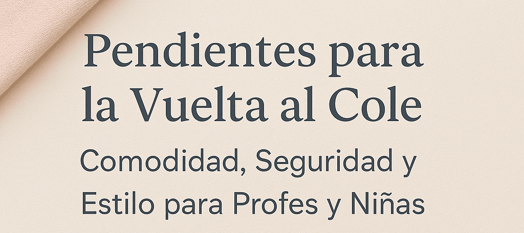 Pendientes para la Vuelta al Cole